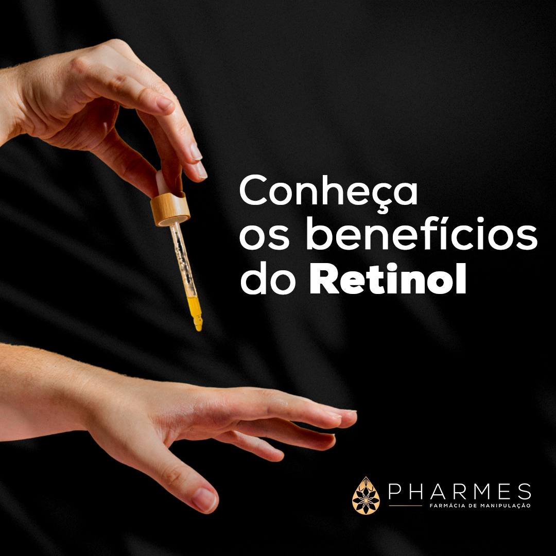 Conhe&ccedil;a o Retinol: o que &eacute;, seus benef&iacute;cios e indica&ccedil;&otilde;es